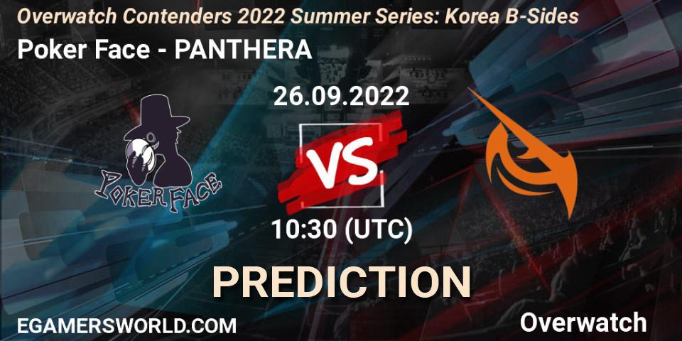 Poker Face - PANTHERA: прогноз. 26.09.2022 at 10:30, Overwatch, Overwatch Contenders 2022 Summer Series: Korea B-Sides
