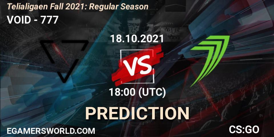 VOID - 777: прогноз. 18.10.2021 at 18:00, Counter-Strike (CS2), Telialigaen Fall 2021: Regular Season