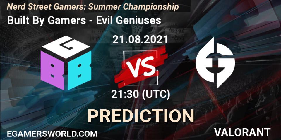 Built By Gamers - Evil Geniuses: прогноз. 21.08.2021 at 21:30, VALORANT, Nerd Street Gamers: Summer Championship