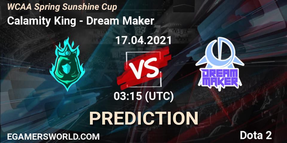 Calamity King - Dream Maker: прогноз. 17.04.2021 at 03:29, Dota 2, WCAA Spring Sunshine Cup
