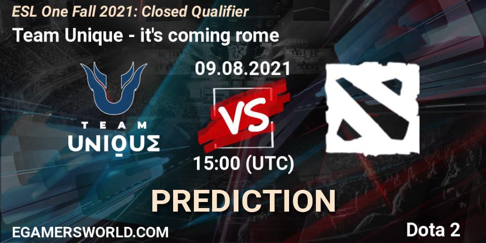 Team Unique - it's coming rome: прогноз. 09.08.2021 at 15:00, Dota 2, ESL One Fall 2021: Closed Qualifier