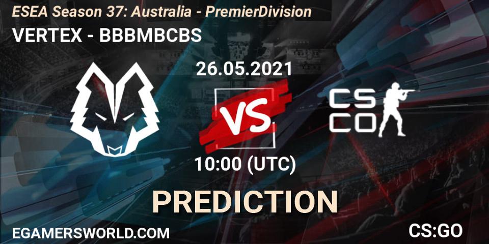 VERTEX - BBBMBCBS: прогноз. 26.05.2021 at 10:00, Counter-Strike (CS2), ESEA Season 37: Australia - Premier Division