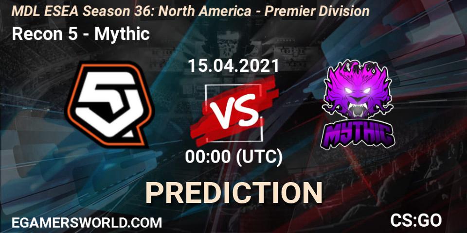 Recon 5 - Mythic: прогноз. 15.04.2021 at 00:00, Counter-Strike (CS2), MDL ESEA Season 36: North America - Premier Division