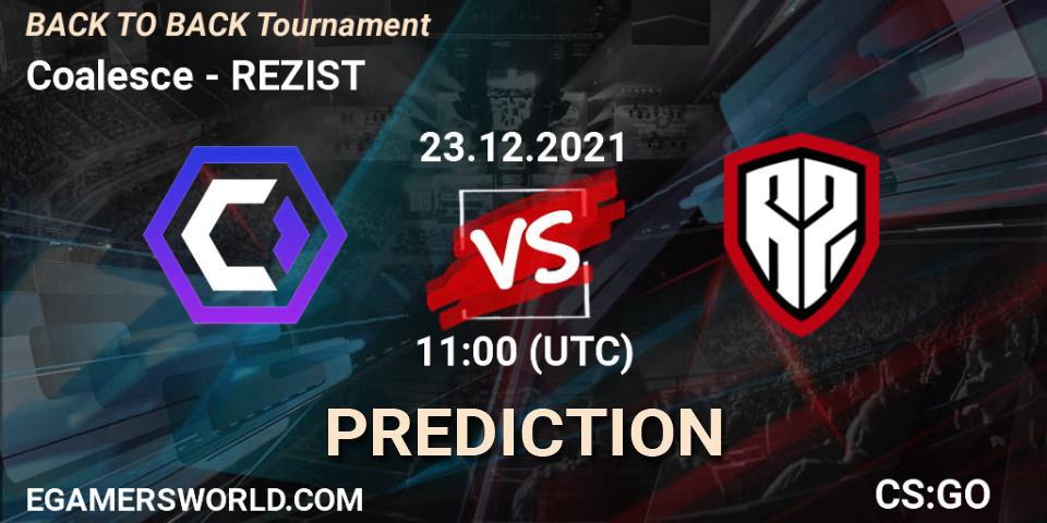 Coalesce - REZIST: прогноз. 23.12.2021 at 12:00, Counter-Strike (CS2), BACK TO BACK Tournament