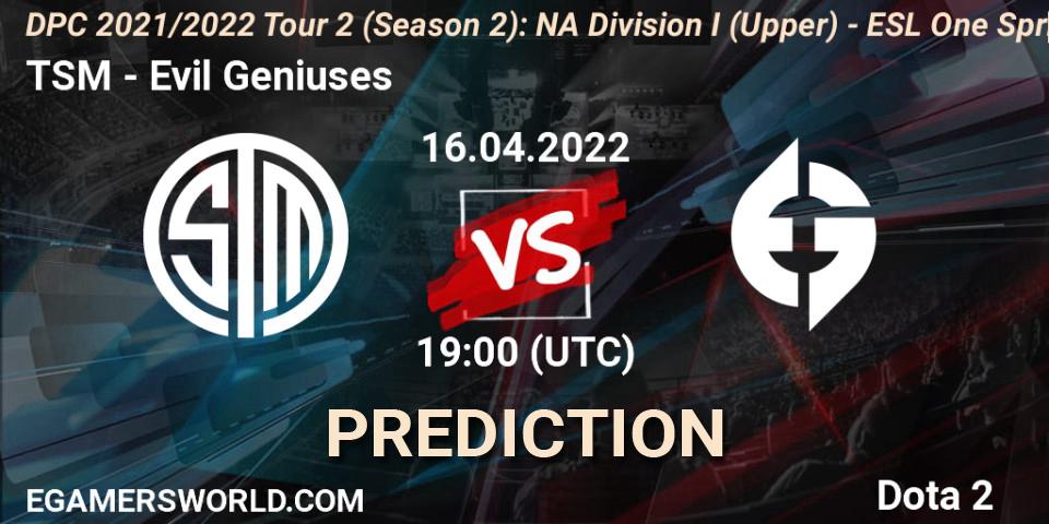 TSM - Evil Geniuses: прогноз. 16.04.2022 at 19:40, Dota 2, DPC 2021/2022 Tour 2 (Season 2): NA Division I (Upper) - ESL One Spring 2022