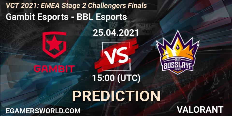 Gambit Esports - BBL Esports: прогноз. 25.04.2021 at 15:00, VALORANT, VCT 2021: EMEA Stage 2 Challengers Finals