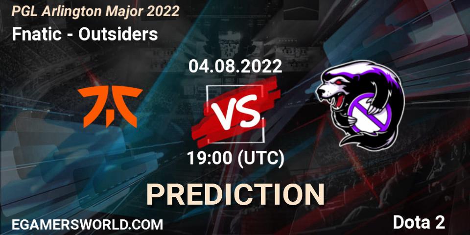 Fnatic - Outsiders: прогноз. 04.08.2022 at 19:37, Dota 2, PGL Arlington Major 2022 - Group Stage