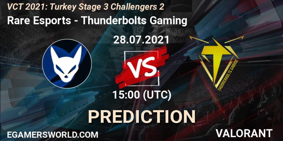 Rare Esports - Thunderbolts Gaming: прогноз. 28.07.2021 at 15:00, VALORANT, VCT 2021: Turkey Stage 3 Challengers 2