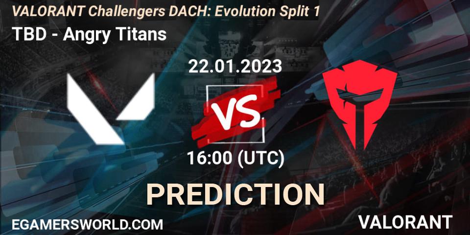 TBD - Angry Titans: прогноз. 22.01.2023 at 16:00, VALORANT, VALORANT Challengers 2023 DACH: Evolution Split 1
