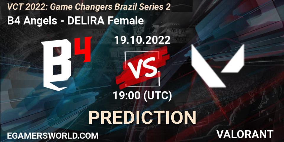 B4 Angels - DELIRA Female: прогноз. 19.10.2022 at 19:00, VALORANT, VCT 2022: Game Changers Brazil Series 2