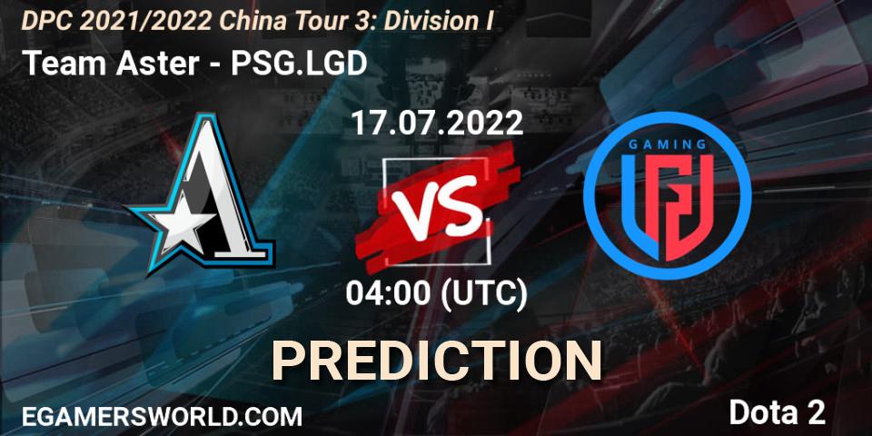 Team Aster - PSG.LGD: прогноз. 17.07.2022 at 03:58, Dota 2, DPC 2021/2022 China Tour 3: Division I