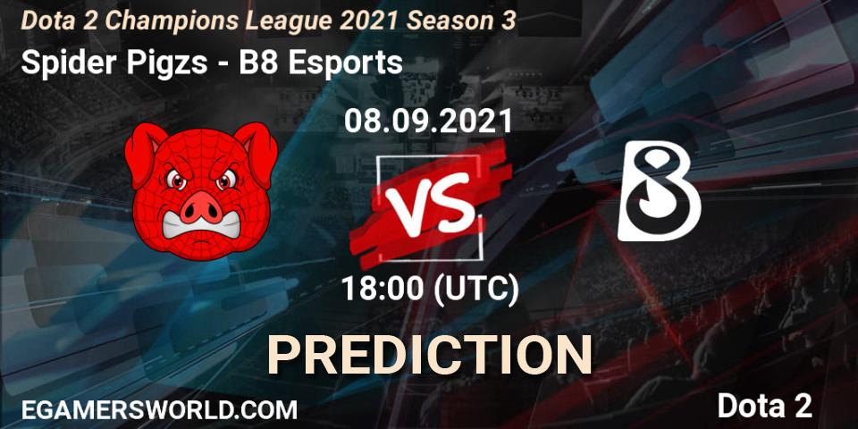 Spider Pigzs - B8 Esports: прогноз. 08.09.2021 at 18:00, Dota 2, Dota 2 Champions League 2021 Season 3