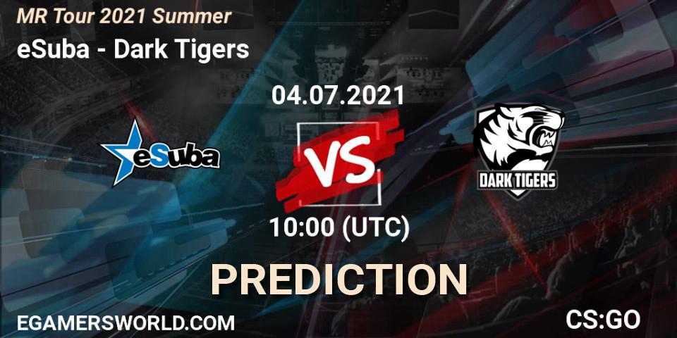 eSuba - Dark Tigers: прогноз. 04.07.2021 at 13:30, Counter-Strike (CS2), MČR Tour 2021 Summer