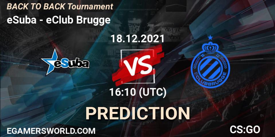 eSuba - eClub Brugge: прогноз. 18.12.21, CS2 (CS:GO), BACK TO BACK Tournament