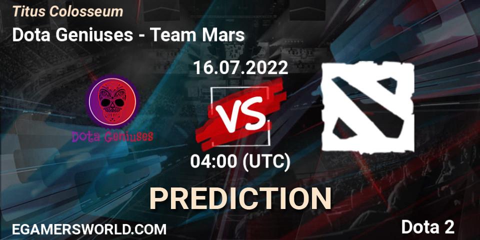 Dota Geniuses - Team Mars: прогноз. 16.07.2022 at 04:06, Dota 2, Titus Colosseum