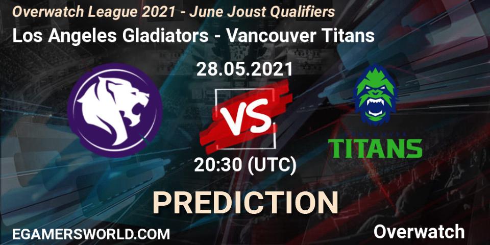 Los Angeles Gladiators - Vancouver Titans: прогноз. 28.05.2021 at 20:30, Overwatch, Overwatch League 2021 - June Joust Qualifiers