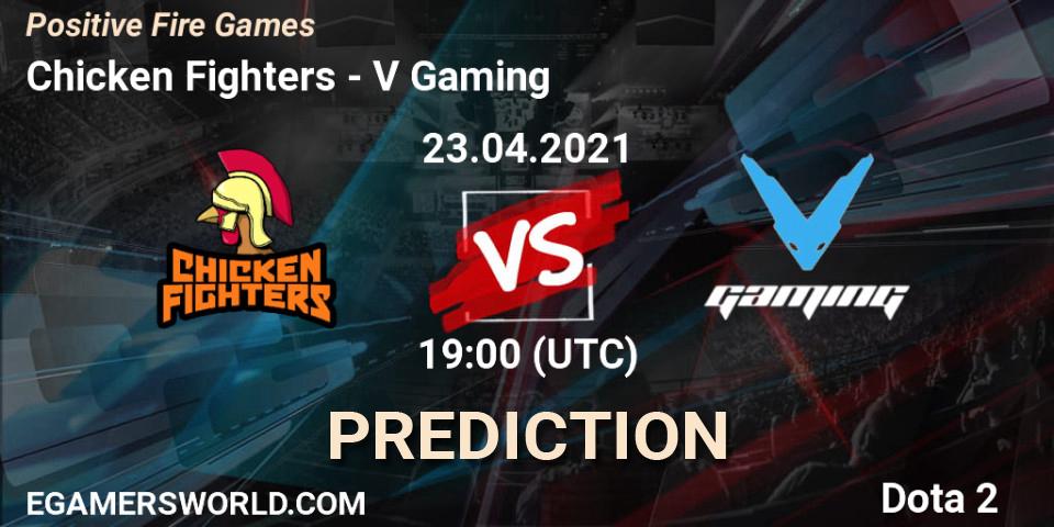 Chicken Fighters - V Gaming: прогноз. 23.04.2021 at 19:00, Dota 2, Positive Fire Games