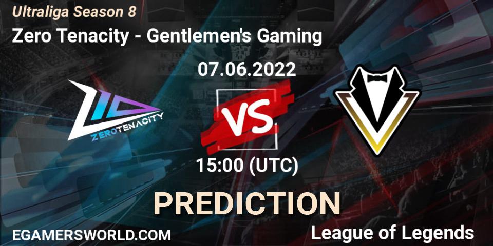 Zero Tenacity - Gentlemen's Gaming: прогноз. 07.06.2022 at 15:00, LoL, Ultraliga Season 8