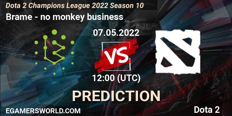 Brame - no monkey business: прогноз. 07.05.2022 at 12:03, Dota 2, Dota 2 Champions League 2022 Season 10 
