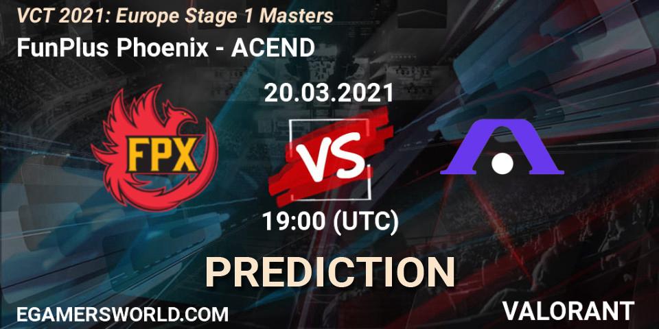 FunPlus Phoenix - ACEND: прогноз. 20.03.2021 at 18:15, VALORANT, VCT 2021: Europe Stage 1 Masters