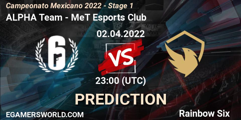 ALPHA Team - MeT Esports Club: прогноз. 02.04.2022 at 23:00, Rainbow Six, Campeonato Mexicano 2022 - Stage 1