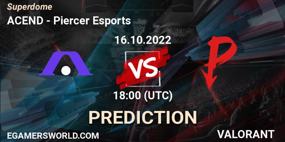 ACEND - Piercer Esports: прогноз. 16.10.2022 at 23:30, VALORANT, Superdome