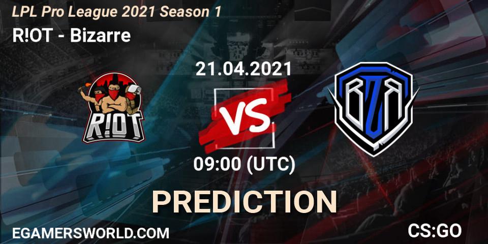 R!OT - Bizarre: прогноз. 21.04.2021 at 09:00, Counter-Strike (CS2), LPL Pro League 2021 Season 1