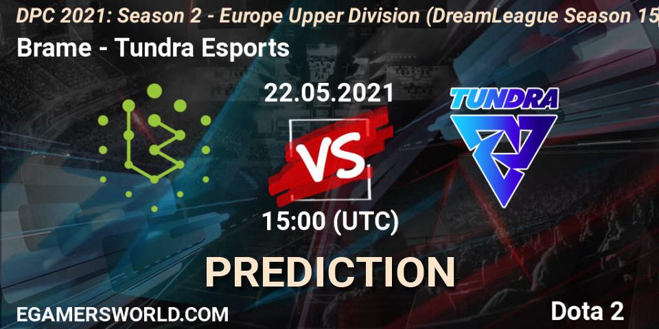 Brame - Tundra Esports: прогноз. 22.05.21, Dota 2, DPC 2021: Season 2 - Europe Upper Division (DreamLeague Season 15)
