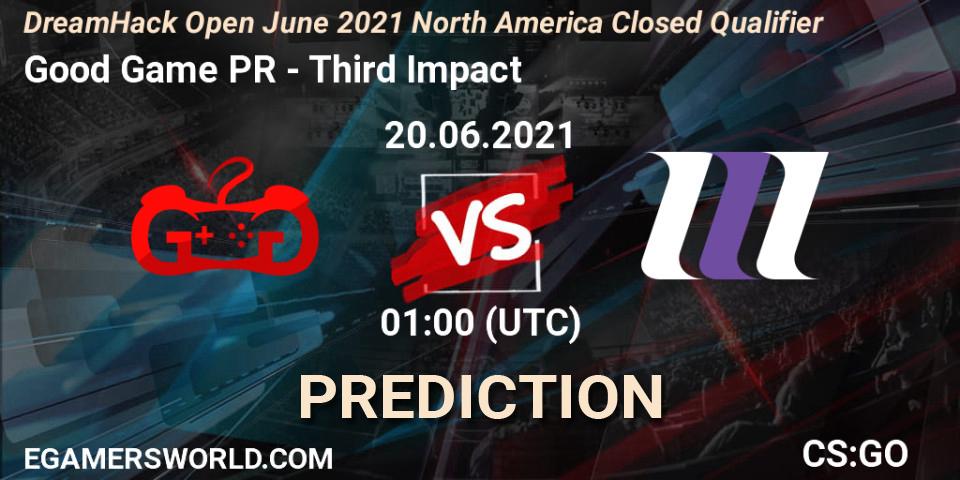Good Game PR - Third Impact: прогноз. 20.06.2021 at 01:15, Counter-Strike (CS2), DreamHack Open June 2021 North America Closed Qualifier