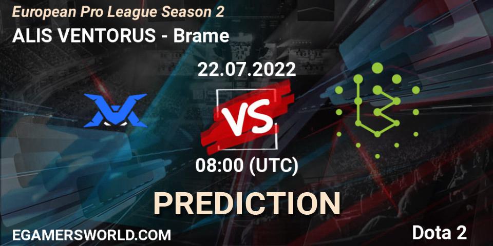 ALIS VENTORUS - Brame: прогноз. 22.07.2022 at 08:04, Dota 2, European Pro League Season 2