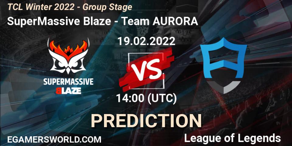 SuperMassive Blaze - Team AURORA: прогноз. 19.02.2022 at 14:00, LoL, TCL Winter 2022 - Group Stage
