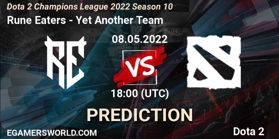 Rune Eaters - Yet Another Team: прогноз. 08.05.2022 at 18:00, Dota 2, Dota 2 Champions League 2022 Season 10 