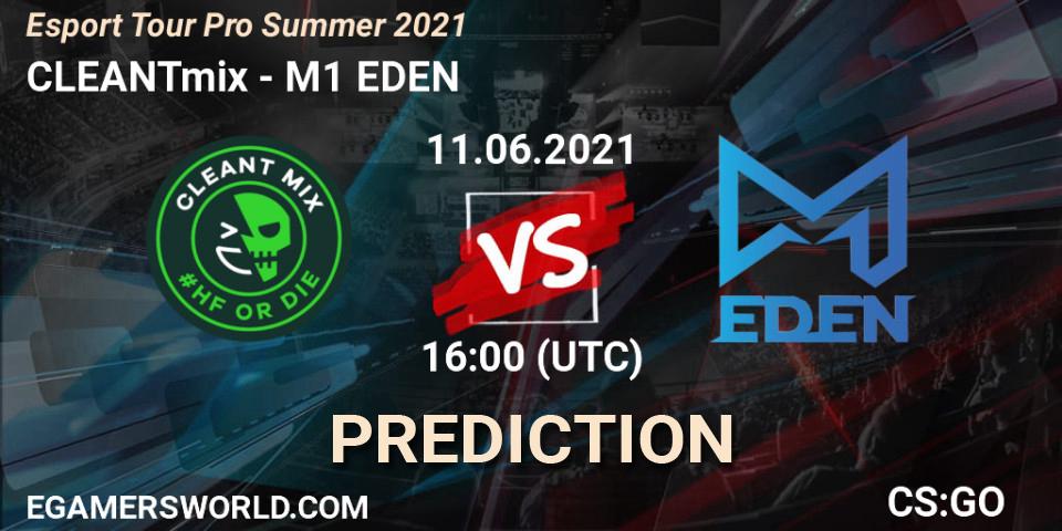 CLEANTmix - M1 EDEN: прогноз. 11.06.2021 at 16:00, Counter-Strike (CS2), Esport Tour Pro Summer 2021