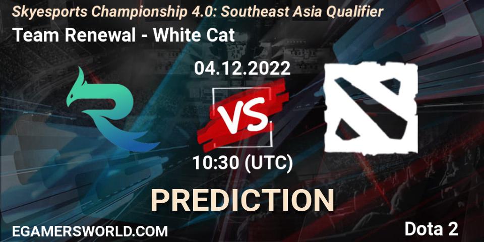 Team Renewal - White Cat: прогноз. 04.12.2022 at 10:30, Dota 2, Skyesports Championship 4.0: Southeast Asia Qualifier