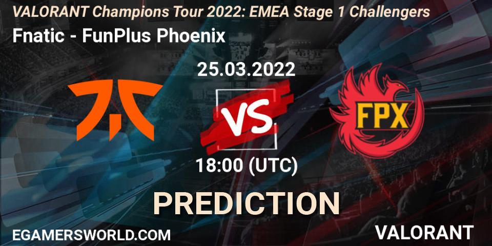Fnatic - FunPlus Phoenix: прогноз. 25.03.2022 at 15:00, VALORANT, VCT 2022: EMEA Stage 1 Challengers