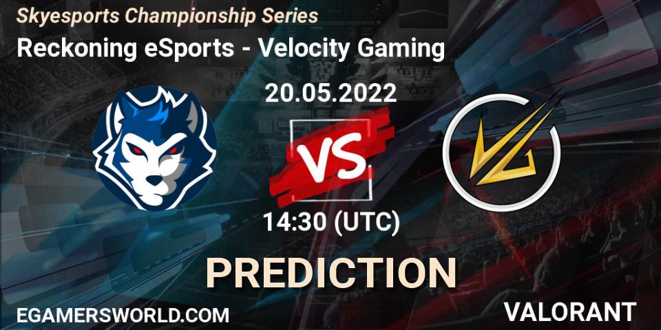 Reckoning eSports - Velocity Gaming: прогноз. 20.05.2022 at 14:30, VALORANT, Skyesports Championship Series