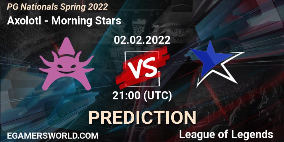 Axolotl - Morning Stars: прогноз. 02.02.2022 at 21:00, LoL, PG Nationals Spring 2022