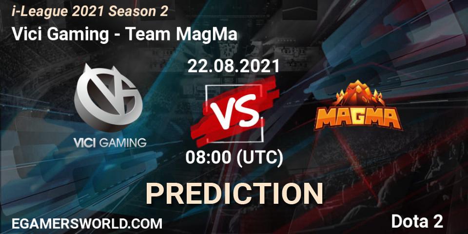Vici Gaming - Team MagMa: прогноз. 22.08.2021 at 08:04, Dota 2, i-League 2021 Season 2