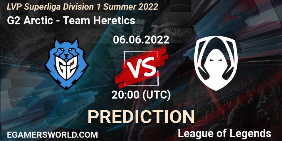 G2 Arctic - Team Heretics: прогноз. 06.06.2022 at 20:15, LoL, LVP Superliga Division 1 Summer 2022