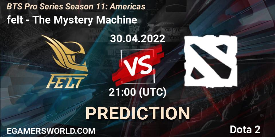 felt - The Mystery Machine: прогноз. 30.04.2022 at 21:00, Dota 2, BTS Pro Series Season 11: Americas