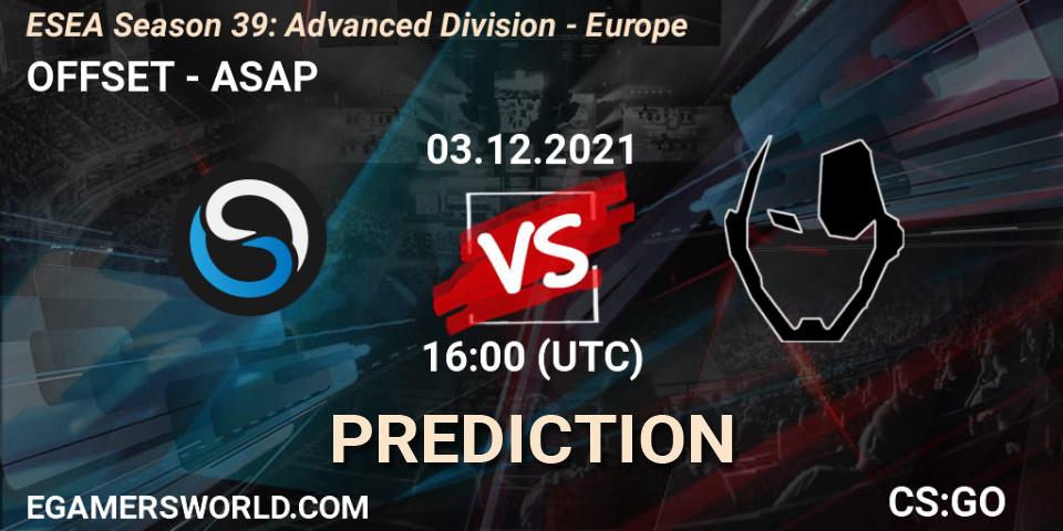OFFSET - ASAP: прогноз. 03.12.2021 at 16:00, Counter-Strike (CS2), ESEA Season 39: Advanced Division - Europe