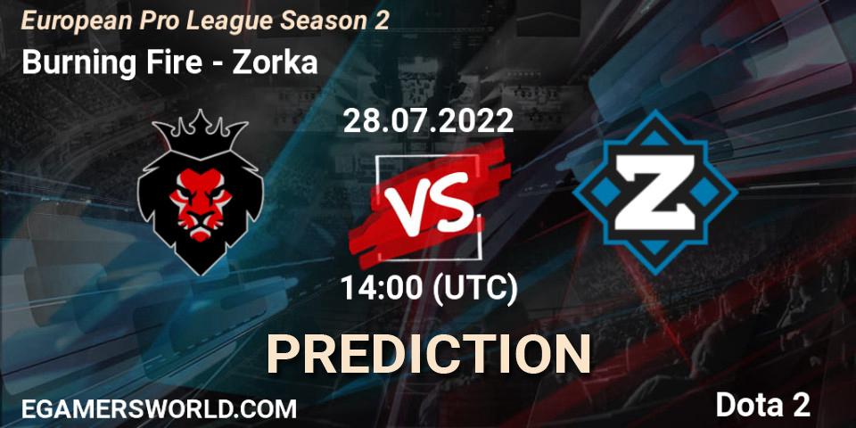 Burning Fire - Zorka: прогноз. 28.07.22, Dota 2, European Pro League Season 2