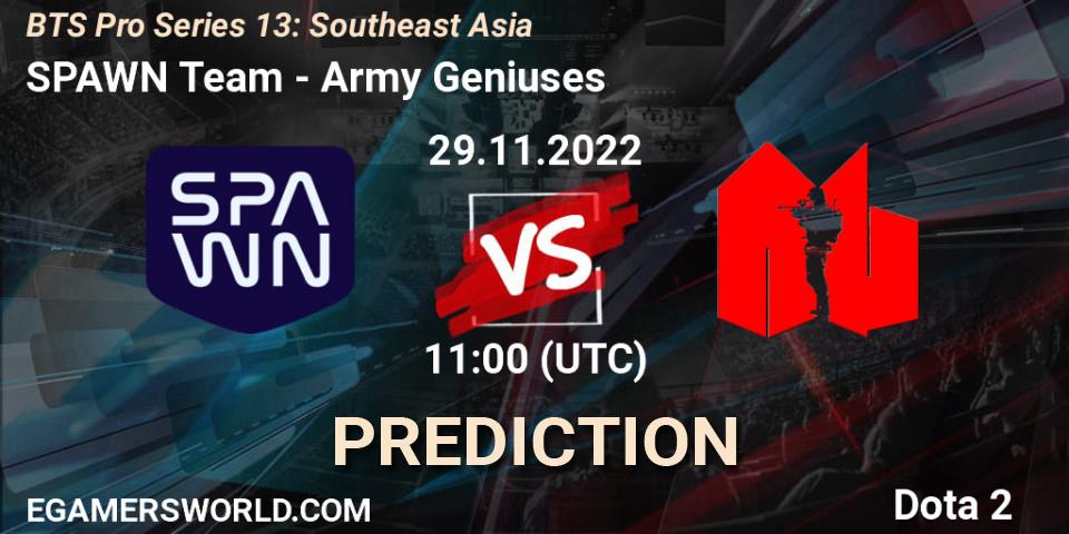 SPAWN Team - Army Geniuses: прогноз. 26.11.22, Dota 2, BTS Pro Series 13: Southeast Asia