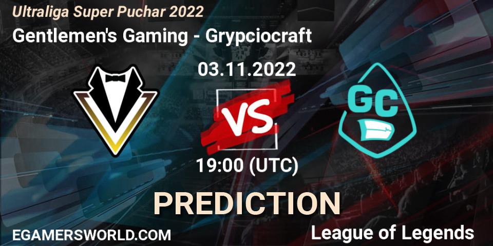 Gentlemen's Gaming - Grypciocraft: прогноз. 03.11.2022 at 19:00, LoL, Ultraliga Super Puchar 2022