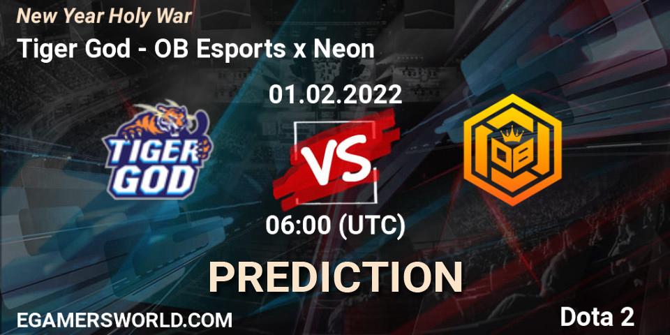 Tiger God - OB Esports x Neon: прогноз. 01.02.2022 at 06:07, Dota 2, New Year Holy War