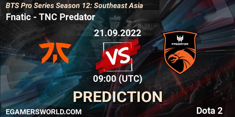 Fnatic - TNC Predator: прогноз. 21.09.22, Dota 2, BTS Pro Series Season 12: Southeast Asia