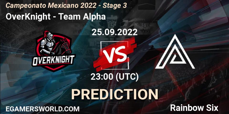 OverKnight - Team Alpha: прогноз. 25.09.2022 at 23:00, Rainbow Six, Campeonato Mexicano 2022 - Stage 3