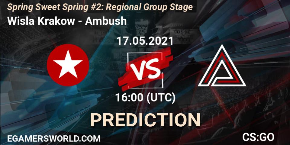 Wisla Krakow - Ambush: прогноз. 17.05.2021 at 16:00, Counter-Strike (CS2), Spring Sweet Spring #2: Regional Group Stage