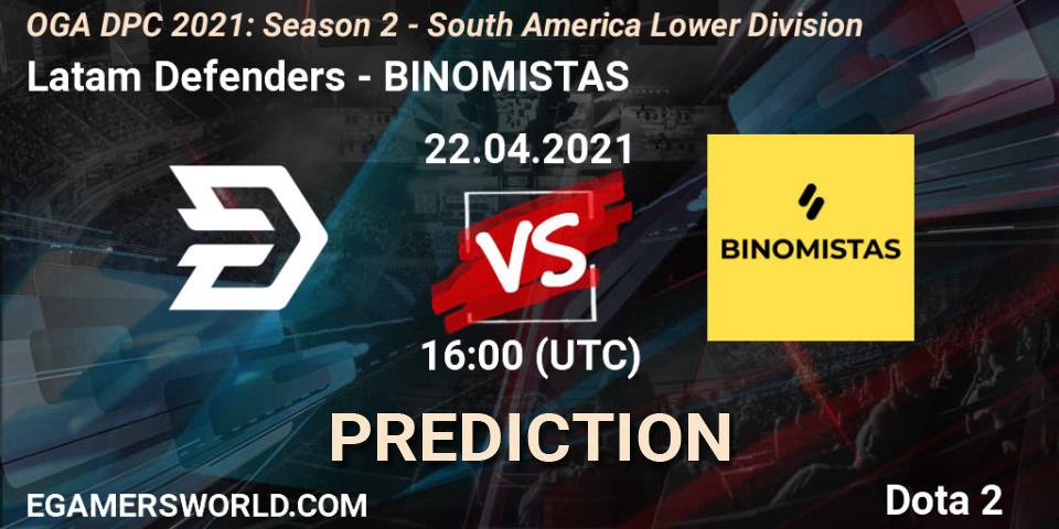Latam Defenders - BINOMISTAS: прогноз. 22.04.2021 at 16:00, Dota 2, OGA DPC 2021: Season 2 - South America Lower Division 