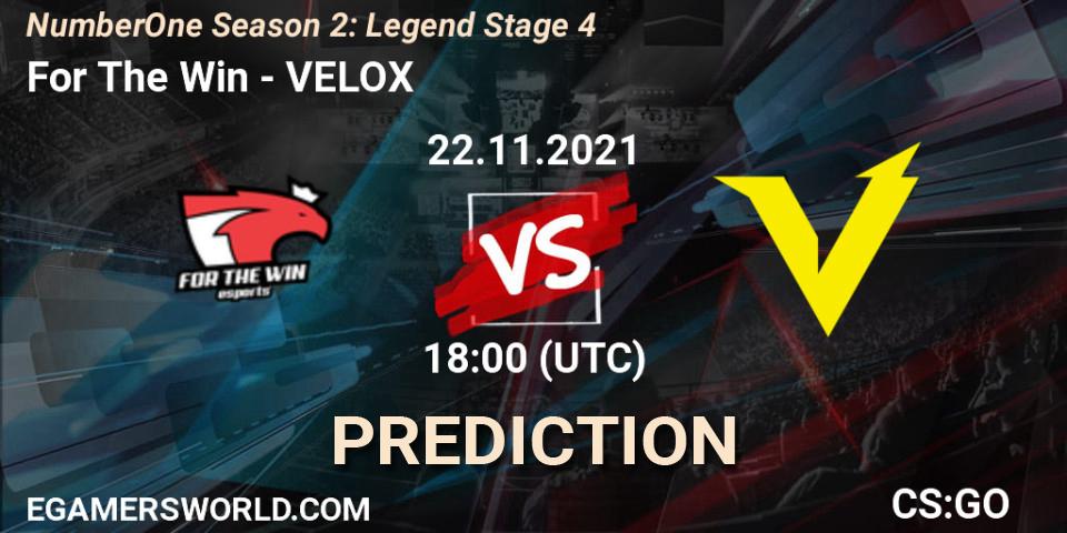 For The Win - VELOX: прогноз. 22.11.2021 at 18:00, Counter-Strike (CS2), NumberOne Season 2: Legend Stage 4